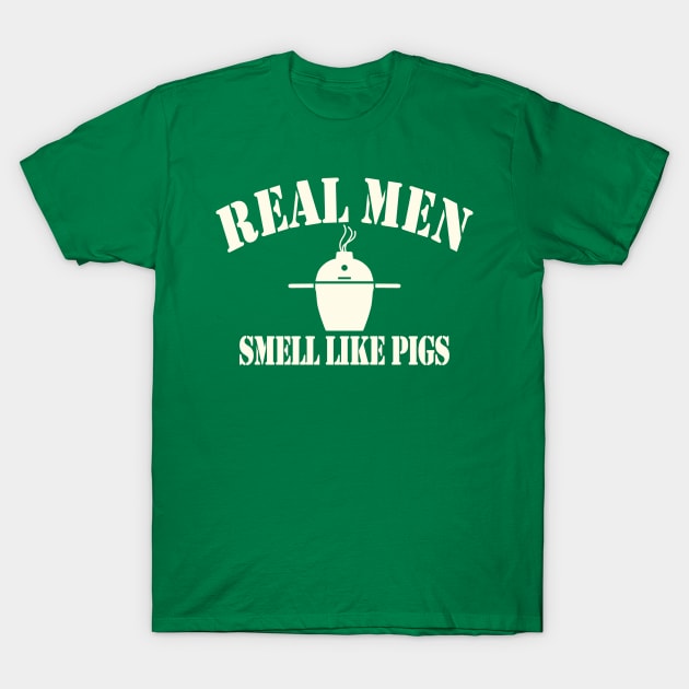 Real Men Smell Like Pigs T-Shirt by Etopix